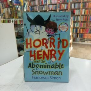 Horrid Henry and the abominable snowman