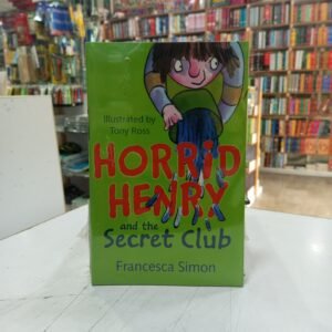 Horrid Henry and the secret club