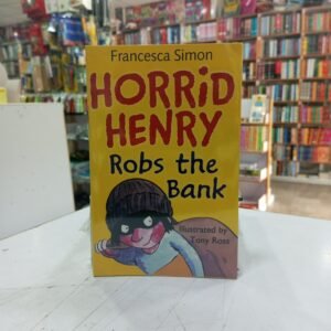 Horrid Henry robs the bank