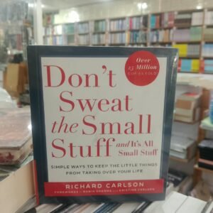 Dont Sweat the small stuff