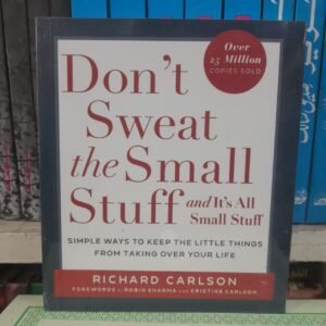 Dont sweat the small stuff