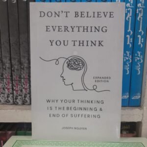 Dont believe everything you think
